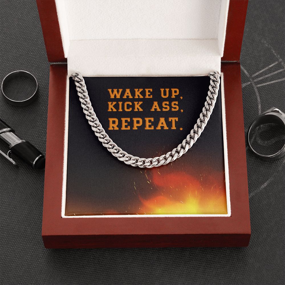 Wake Up, Kick Ass, Repeat. Motivational Men Cuban Link Chain