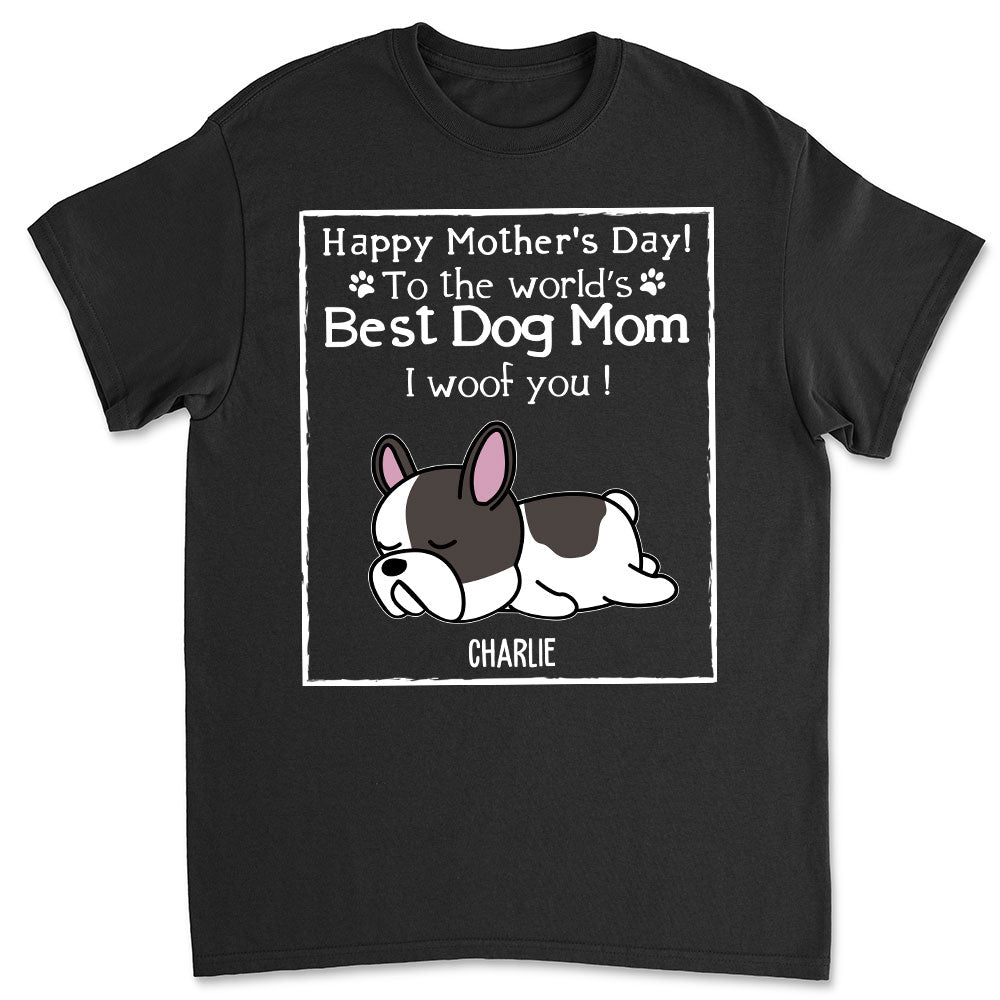 Woof Best Dog Mom Version 2 - Personalized Custom Unisex T-shirt