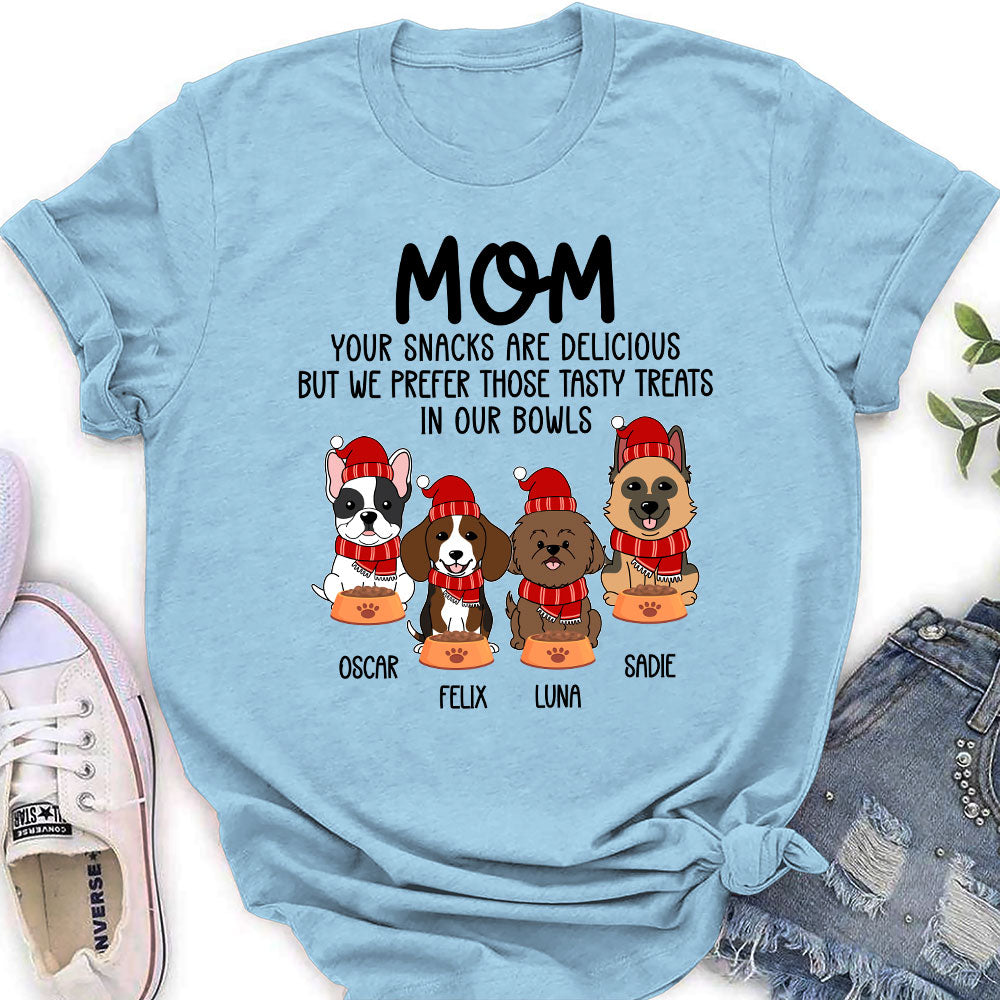 Your Snacks Are Delicious - Personalized Custom Women's T-shirt