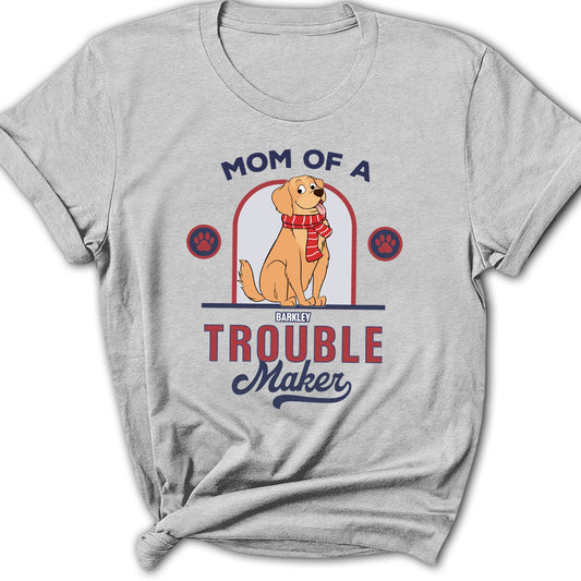 Troublemaker - Personalized Custom Women's T-shirt