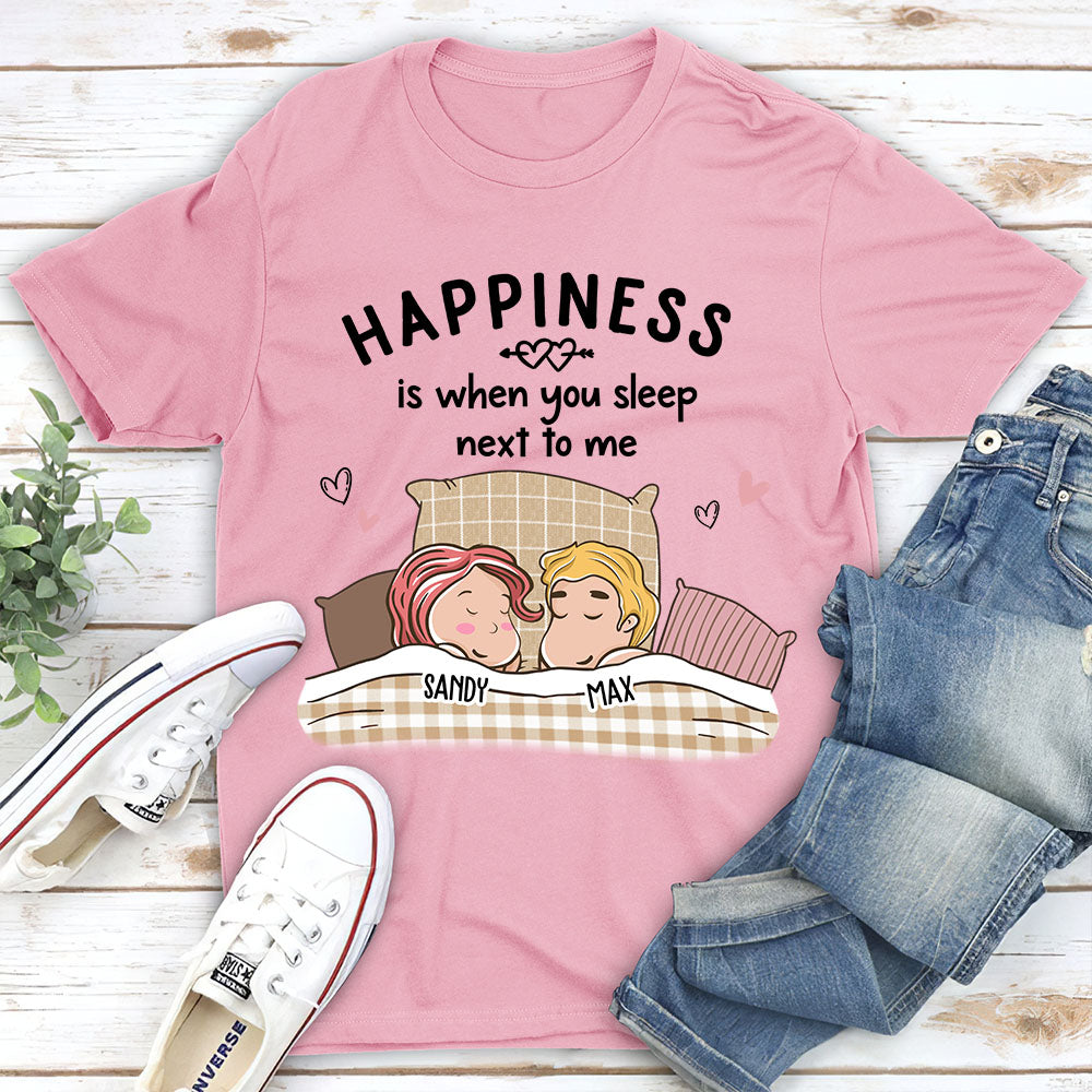 When You Sleep Next To Me - Personalized Custom Unisex T-shirt