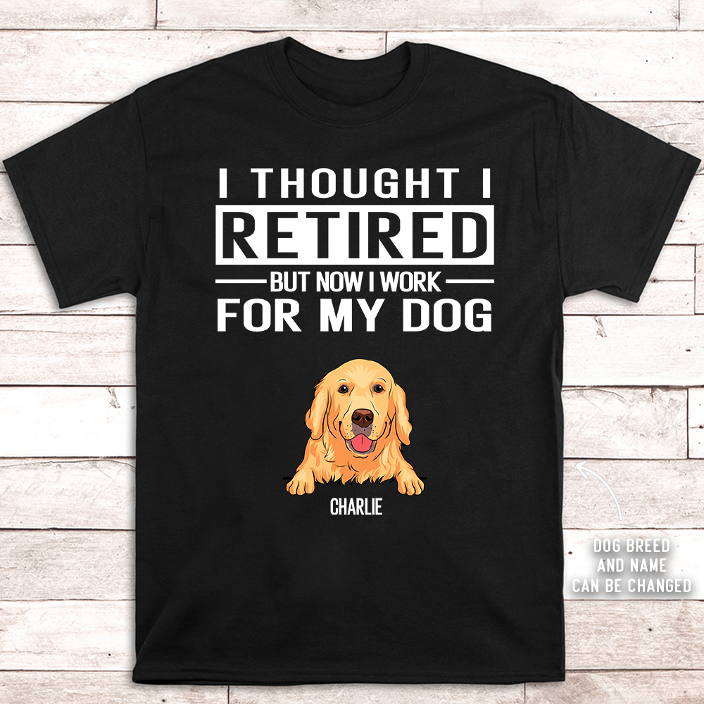 Work For My Dog - Personalized Custom Premium T-shirt