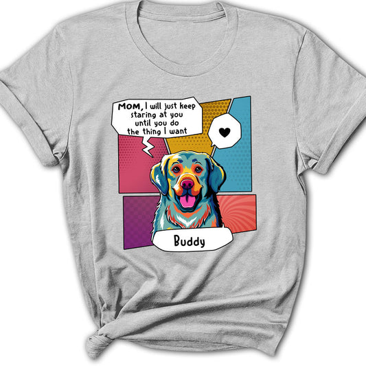 We Will Just Keep Staring At You - Personalized Custom Women's T-shirt