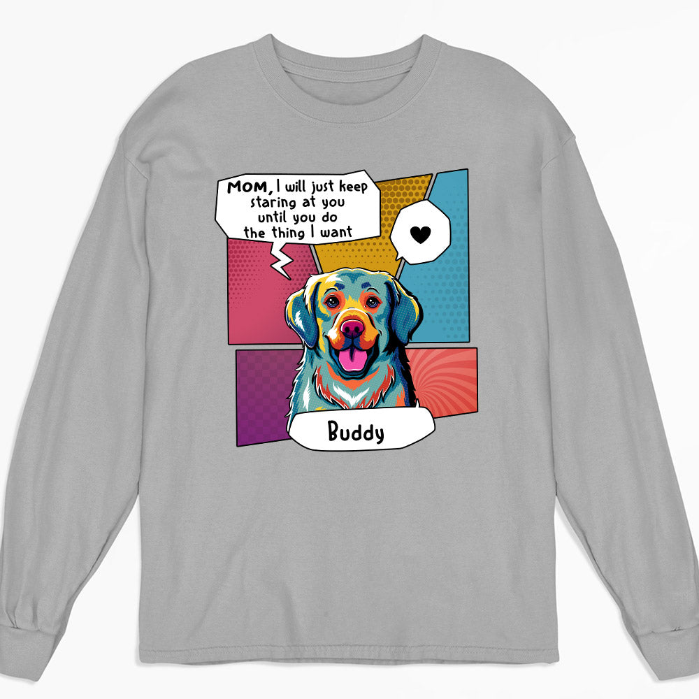 We Will Just Keep Staring At You - Personalized Custom Long Sleeve T-shirt