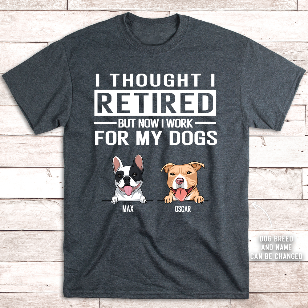 Work For My Dog - Personalized Custom Premium T-shirt