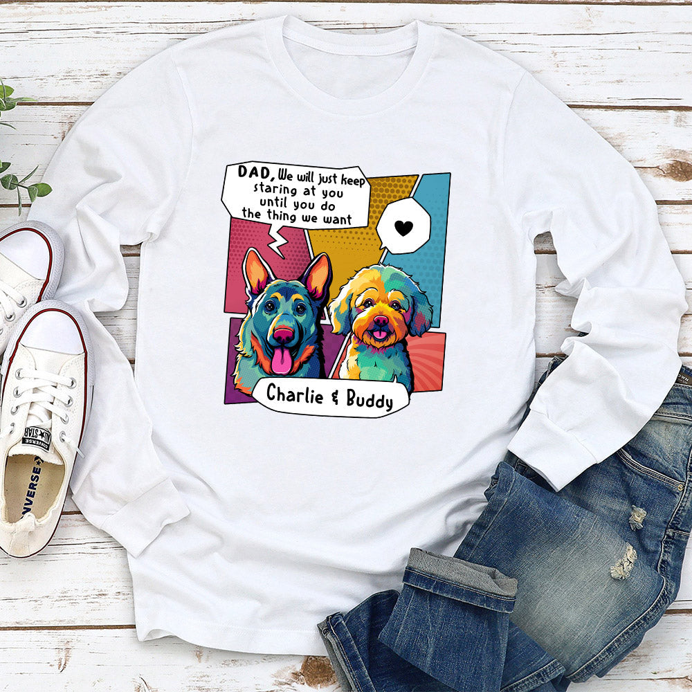 We Will Just Keep Staring At You - Personalized Custom Long Sleeve T-shirt