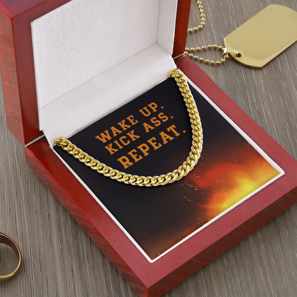 Wake Up, Kick Ass, Repeat. Motivational Men Cuban Link Chain