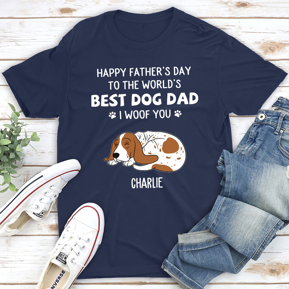 Woof You So Much Daddy - Personalized Custom Unisex T-shirt